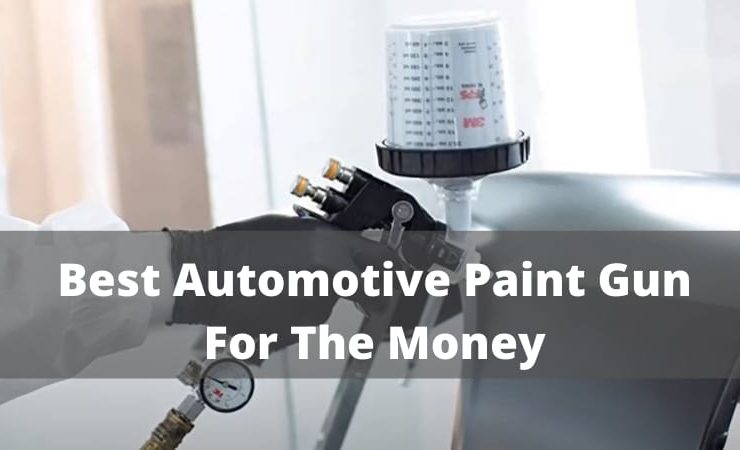 Best Automotive Paint Gun for The Money