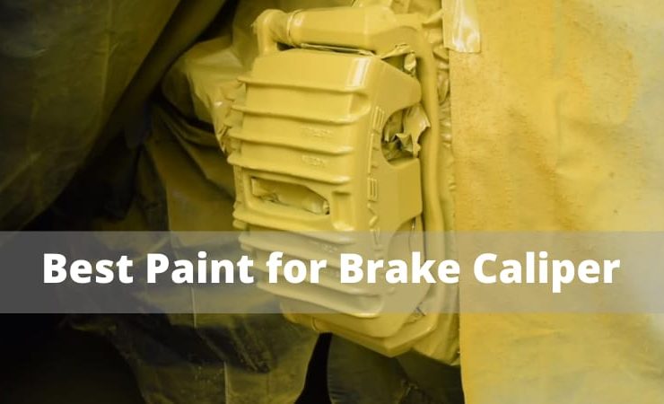 Best Paint for Brake Caliper in 2025
