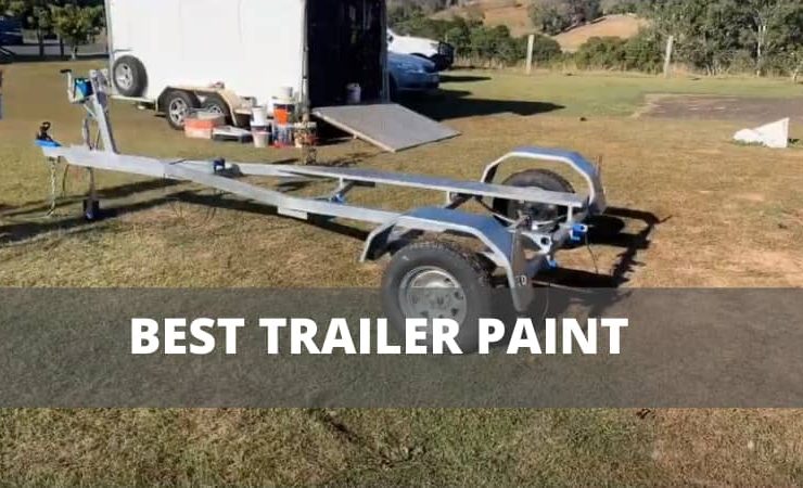 Best Trailer Paint in 2025 [Guide with Reviews]