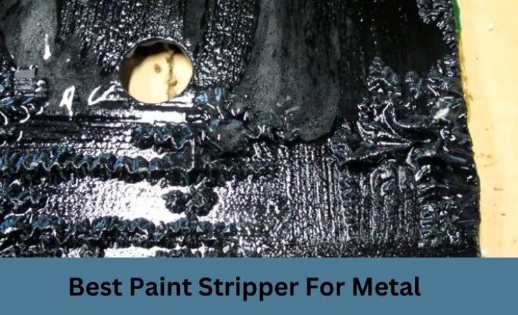 Best Paint Stripper for Metal in 2025
