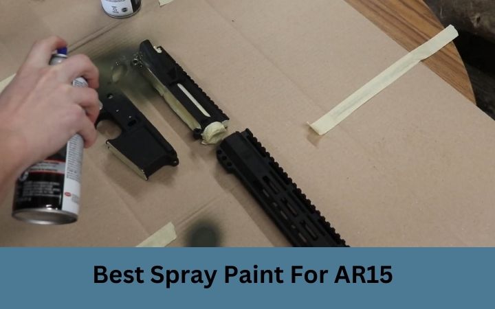 Best Spray Paint For AR15