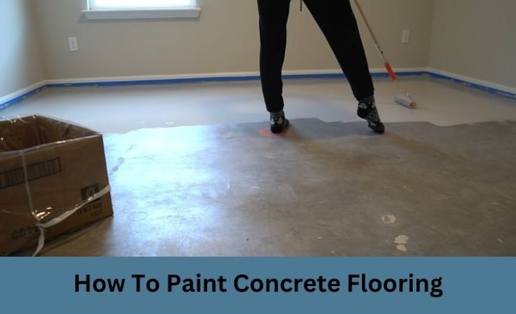 How to Paint Concrete Flooring [Ultimate Guide]