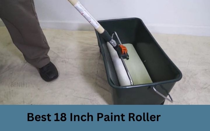 Best 18 Inch Paint Roller
