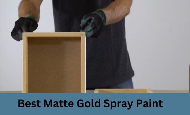 Best Matte Gold Spray Paint 2025 [Reviews & Guide]