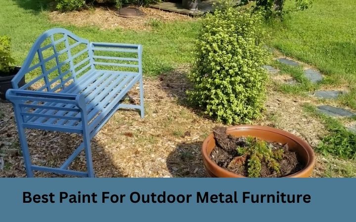 Best Paint For Outdoor Metal Furniture