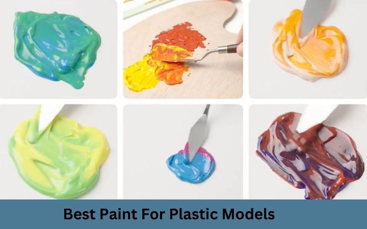 Best Paint For Plastic Models