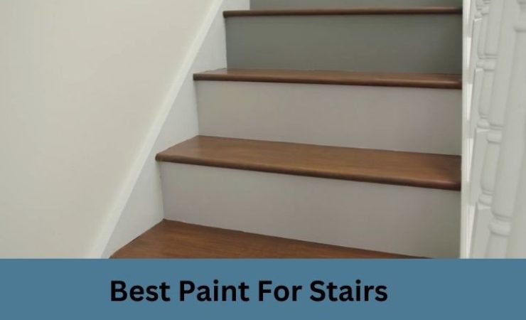 Best Paint for Stairs 2025[Updated]