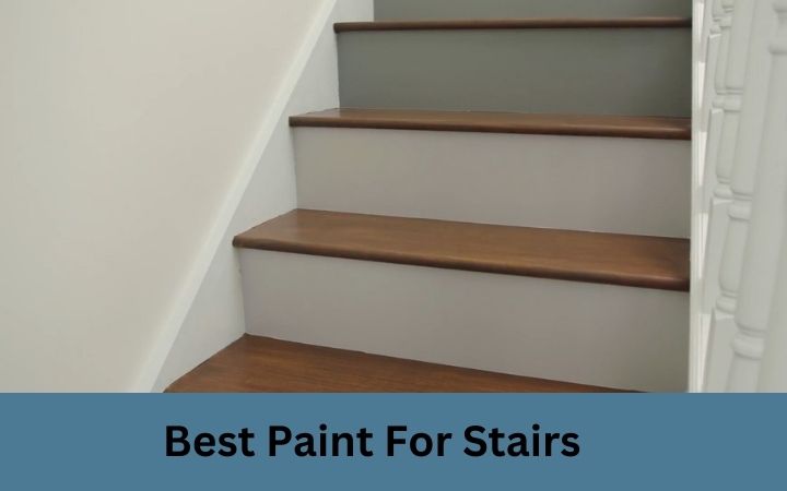 Best Paint For Stairs