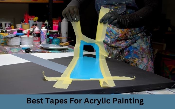 Best Tapes For Acrylic Painting